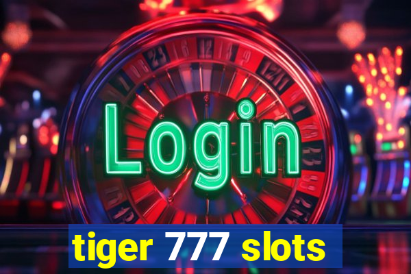 tiger 777 slots